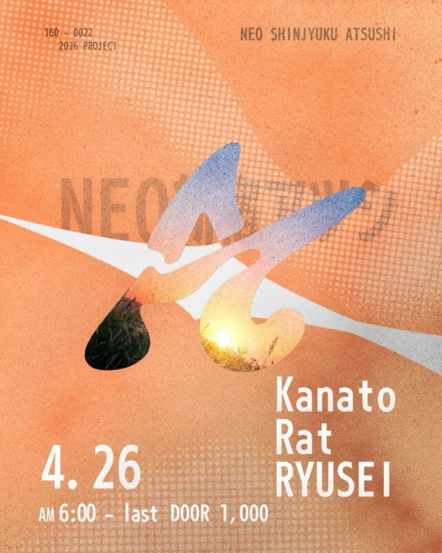 NEO新宿アツシafter hours

4/26 (Sun) 
06:00-last
door ¥1,000

DJ
Kanato  @kanatowishingyou 
RAT @senar_.u  @itsuki_6528
RYUSEI @ryuseitkg